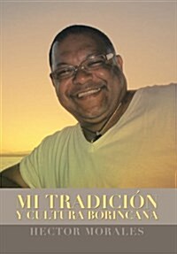 Mi Tradicion y Cultura Borincana (Hardcover)