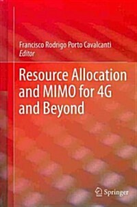 Resource Allocation and MIMO for 4G and Beyond (Hardcover)