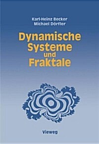 Dynamische Systeme Und Fraktale: Computergrafische Experimente Mit Pascal (Paperback, 2, 2. Aufl. 1988)