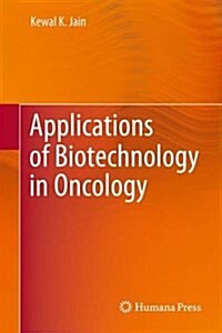 Applications of Biotechnology in Oncology (Hardcover, 2014)