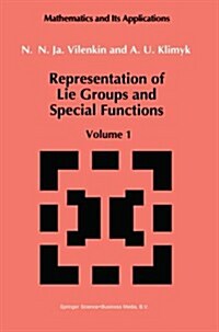 Representation of Lie Groups and Special Functions: Volume 1: Simplest Lie Groups, Special Functions and Integral Transforms (Paperback, Softcover Repri)