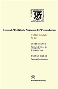 Klassische Probleme Der Gaselektronik in Moderner Sicht. Plasma ALS Schaltmedium: 205. Sitzung Am 1. M?z 1972 in D?seldorf (Paperback, 1972)