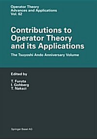 Contributions to Operator Theory and Its Applications: The Tsuyoshi Ando Anniversary Volume (Paperback, Softcover Repri)