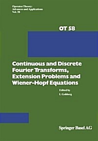 Continuous and Discrete Fourier Transforms, Extension Problems and Wiener-Hopf Equations (Paperback, Softcover Repri)