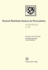 Das Mehrheitsprinzip in Der Demokratie: 175. Sitzung Am 15. M?z 1972 in D?seldorf (Paperback, 1973)