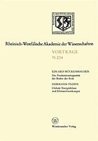 Die Produktionskapazit? Der B?en Der Erde. Globale Energiebilanz Und Klimaschwankungen: 215. Sitzung Am 4. April 1973 in D?seldorf (Paperback, 1973)