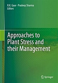 Approaches to Plant Stress and Their Management (Hardcover)