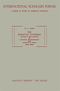 The Romantic Syndrome: Toward a New Method in Cultural Anthropology and History of Ideas (Paperback, 1973)