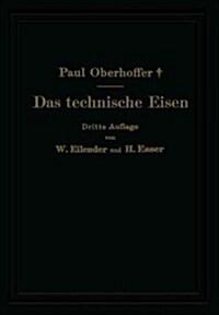 Das Technische Eisen: Konstitution Und Eigenschaften (Paperback, 3, Softcover Repri)