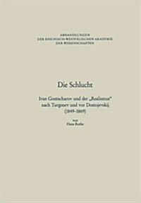 Die Schlucht: Ivan Gontscharov Und Der Realismus Nach Turgenev Und VOR Dostojevskij (1849-1869) (Paperback, 1991)