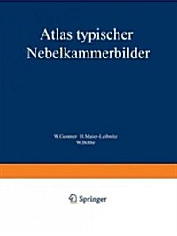 Atlas Typischer Nebelkammerbilder: Mit Einf?rung in Die Wilsonsche Methode (Paperback, Softcover Repri)
