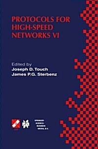 Protocols for High-Speed Networks VI: Ifip Tc6 Wg6.1 & Wg6.4 / IEEE Comsoc Tc on Gigabit Networking Sixth International Workshop on Protocols for High (Paperback, Softcover Repri)