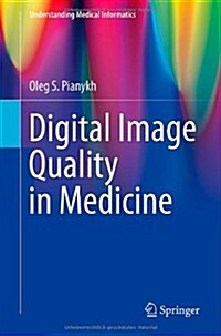 Digital Image Quality in Medicine (Paperback, 2014)