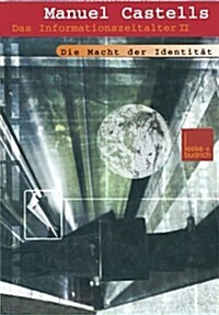 Die Macht Der Identitat : Teil 2 Der Trilogie Das Informationszeitalter (Paperback, Softcover Reprint of the Original 1st 2002 ed.)