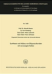 Synthesen Und Abbau Von Oligosacchariden Mit Verzweigten Ketten (Paperback)