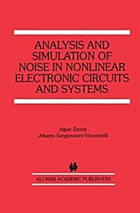 Analysis and Simulation of Noise in Nonlinear Electronic Circuits and Systems (Paperback, 1998)