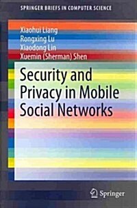 Security and Privacy in Mobile Social Networks (Paperback, 2013)