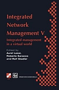 Integrated Network Management V: Integrated Management in a Virtual World Proceedings of the Fifth Ifip/IEEE International Symposium on Integrated Net (Paperback, Softcover Repri)