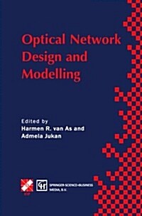 Optical Network Design and Modelling: Ifip Tc6 Working Conference on Optical Network Design and Modelling 24-25 February 1997, Vienna, Austria (Paperback, Softcover Repri)