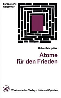 Atome Fur Den Frieden (Paperback, 1965 ed.)