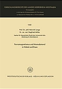 Ferromagnetismus Und Atomabstand in Nickel Und Eisen (Paperback)