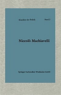 Politische Betrachtungen UEber Die Alte Und Die Italienische Geschichte : UEbersetzt Und Eingeleitet Von Friedrich Von Oppeln-Bronikowski (Paperback, 2nd 2. Aufl. 1965 ed.)