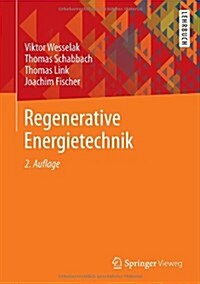 Regenerative Energietechnik (Hardcover, 2, 2., Erw. U.Voll)