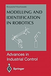 Modelling and Identification in Robotics (Paperback, Softcover reprint of the original 1st ed. 1998)