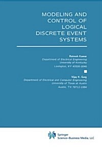 Modeling and Control of Logical Discrete Event Systems (Paperback, Softcover Repri)