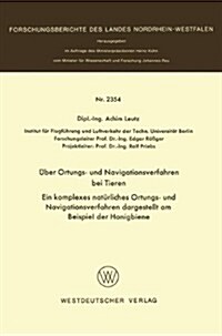 ?er Ortungs- Und Navigationsverfahren Bei Tieren: Ein Komplexes Nat?liches Ortungs- Und Navigationsverfahren Dargestellt Am Beispiel Der Honigbiene (Paperback, 1975)