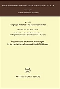 Regionale Und Strukturelle Wandlungen in Der Landwirtschaft Ausgew?lter Rgw-L?der (Paperback, 1984)