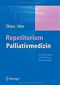 Repetitorium Palliativmedizin (Paperback, 2013)