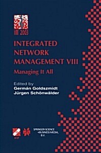 Integrated Network Management VIII: Managing It All (Paperback, Softcover Repri)