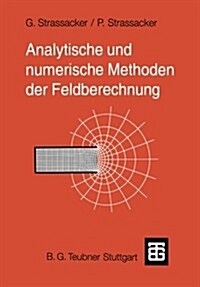 Analytische Und Numerische Methoden Der Feldberechnung (Paperback)