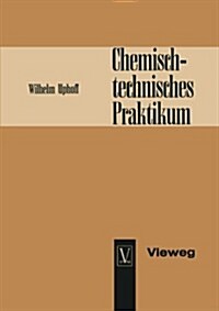 Chemisch-Technisches Praktikum (Paperback)