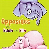 Eddie and Ellies Animal Opposites (Board Books)