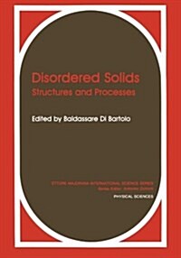 Disordered Solids: Structures and Processes (Paperback, 1989)