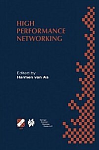 High Performance Networking: Ifip Tc-6 Eighth International Conference on High Performance Networking (Hpn98) Vienna, Austria, September 21-25, 19 (Paperback, Softcover Repri)