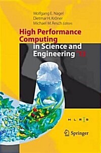 High Performance Computing in Science and Engineering 13: Transactions of the High Performance Computing Center, Stuttgart (Hlrs) 2013 (Hardcover, 2013)