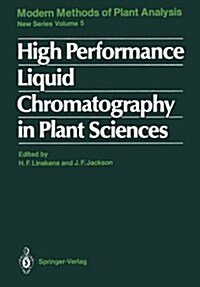 High Performance Liquid Chromatography in Plant Sciences (Paperback, Softcover Repri)