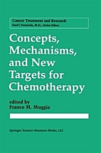 Concepts, Mechanisms, and New Targets for Chemotherapy (Paperback, Softcover Repri)
