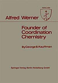 Alfred Werner: Founder of Coordination Chemistry (Paperback, Softcover Repri)