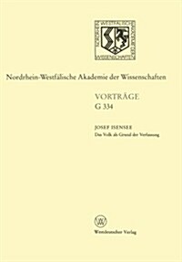 Das Volk ALS Grund Der Verfassung : Mythos Und Relevanz Der Lehre Von Der Verfassunggebenden Gewalt (Paperback)