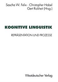 Kognitive Linguistik : Reprasentation Und Prozesse (Paperback, 1994 ed.)