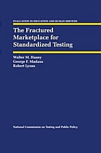 The Fractured Marketplace for Standardized Testing (Paperback, Softcover Repri)