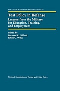 Test Policy in Defense: Lessons from the Military for Education, Training, and Employment (Paperback, Softcover Repri)