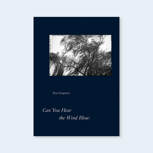 Kim Jungman : Can You Hear the Wind Blow (Hardcover)