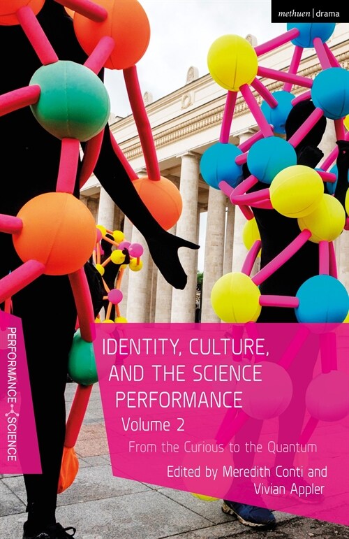 Identity, Culture, and the Science Performance, Volume 2 : From the Curious to the Quantum (Hardcover)