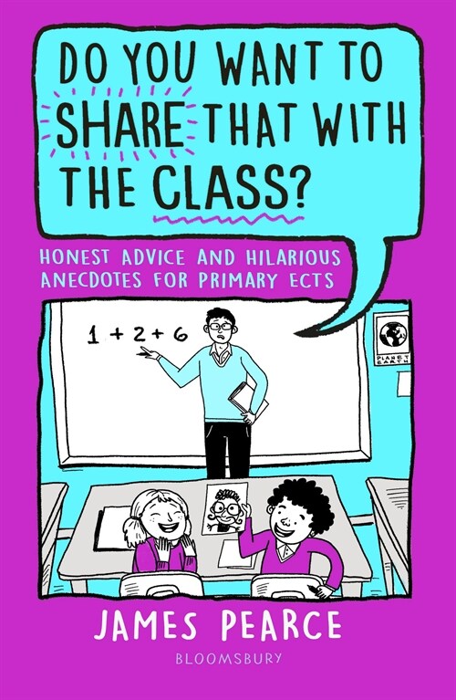 Do You Want to Share That with the Class? : Honest Advice and Hilarious Anecdotes for Primary ECTs (Paperback)