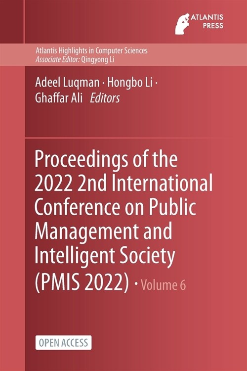 Proceedings of the 2022 2nd International Conference on Public Management and Intelligent Society (PMIS 2022) (Paperback)